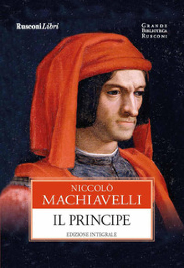 Il principe. Ediz. integrale - Niccolò Machiavelli