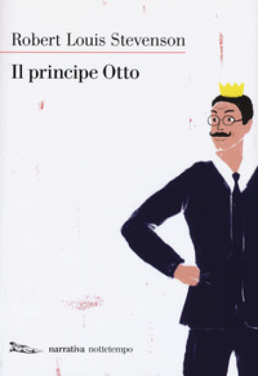 Il principe Otto. Nuova ediz. - Robert Louis Stevenson