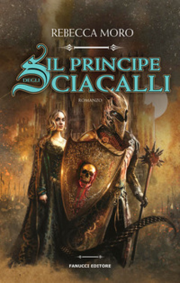 Il principe degli sciacalli - Rebecca Moro