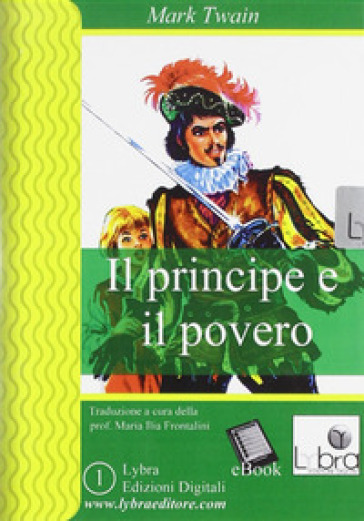 Il principe e il povero. CD-ROM - Mark Twain