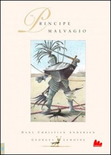 Il principe malvagio - Hans Christian Andersen - Georges Lemoine