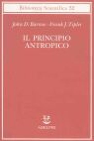 Il principio antropico - Frank J. Tipler - John D. Barrow