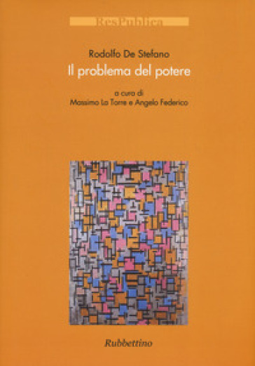 Il problema del potere - Rodolfo De Stefano
