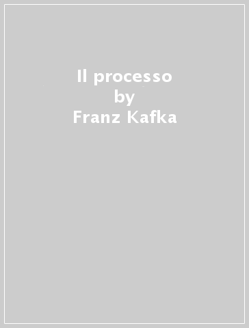 Il processo - Franz Kafka