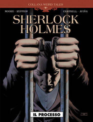 Il processo. Sherlock Holmes - Leah Moore - John Reppion