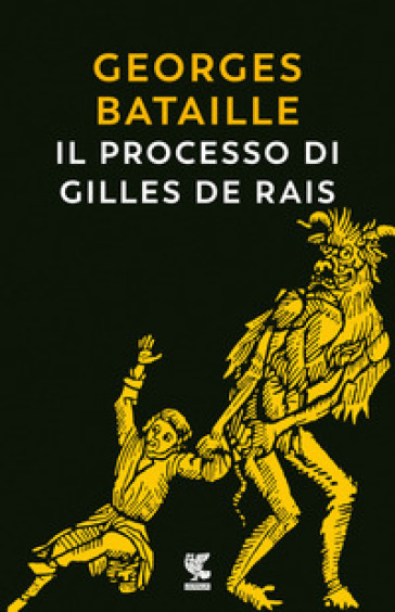 Il processo di Gilles de Rais - Georges Bataille