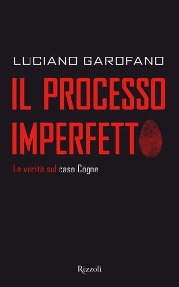 Il processo imperfetto - Luciano Garofano