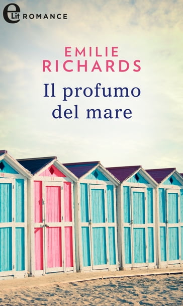 Il profumo del mare (eLit) - Emilie Richards