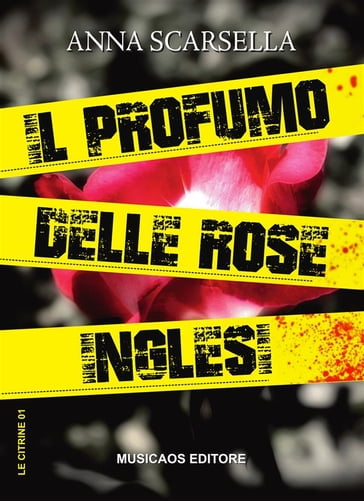 Il profumo delle rose inglesi - Anna Scarsella