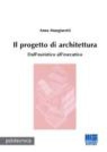 Il progetto di architettura - Anna Mangiarotti