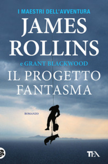 Il progetto fantasma - James Rollins - Grant Blackwood