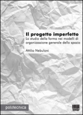 Il progetto imperfetto