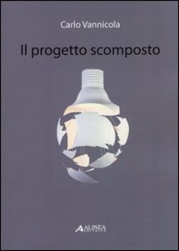 Il progetto scomposto - Carlo Vannicola