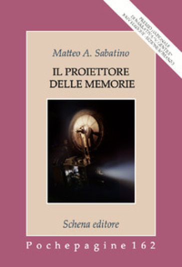 Il proiettore delle memorie - Matteo Alberto Sabatino