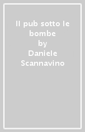 Il pub sotto le bombe