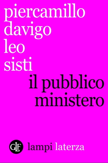 Il pubblico ministero - Leo Sisti - Piercamillo Davigo