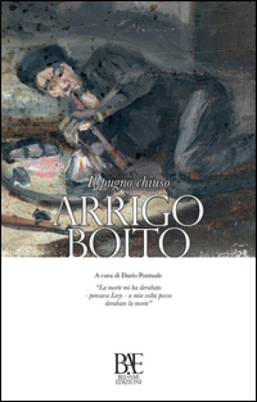 Il pugno chiuso - Arrigo Boito