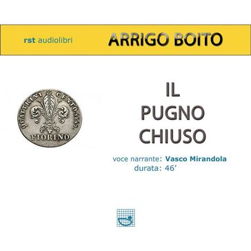 Il pugno chiuso - Arrigo Boito