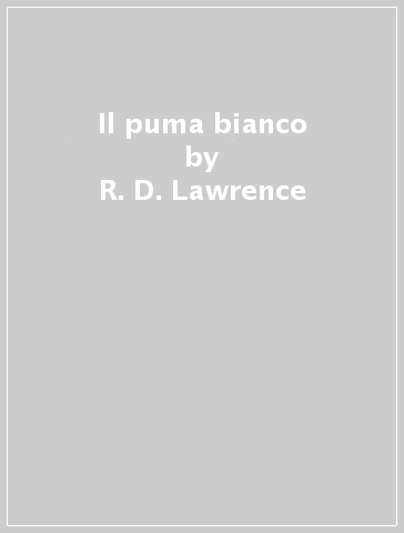 Il puma bianco - R. D. Lawrence