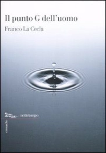 Il punto G dell'uomo - Franco La Cecla