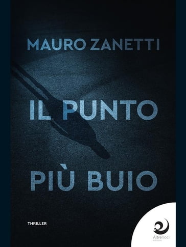 Il punto più buio - Mauro Zanetti