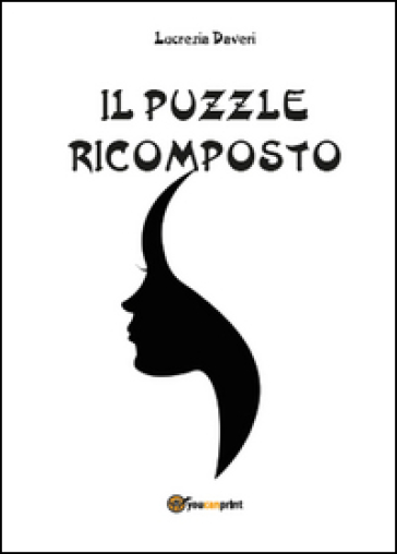 Il puzzle ricomposto - Lucrezia Daveri