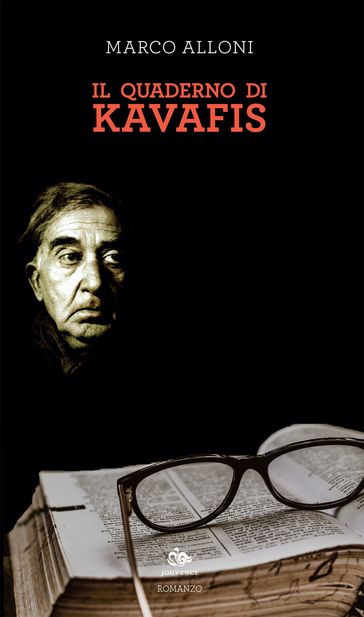Il quaderno di Kavafis - Marco Alloni