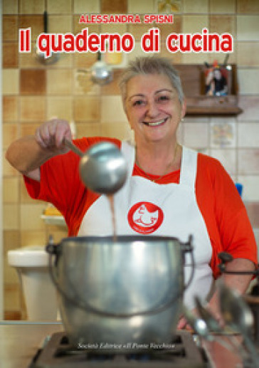 Il quaderno di cucina - Alessandra Spisni