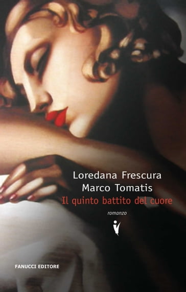 Il quinto battito del cuore - Loredana Frescura - Marco Tomatis