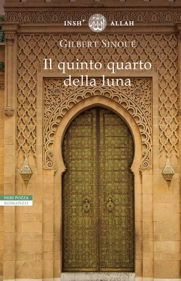 Il quinto quarto della luna - Gilbert Sinoué