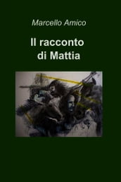 Il racconto di Mattia