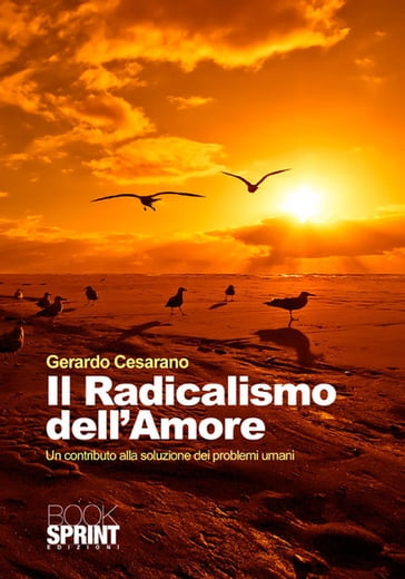 Il radicalismo dell'amore - Gerardo Cesarano