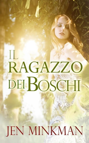 Il ragazzo dei boschi - Jen Minkman