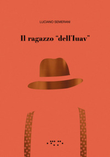 Il ragazzo «dell'Iuav» - Luciano Semerani