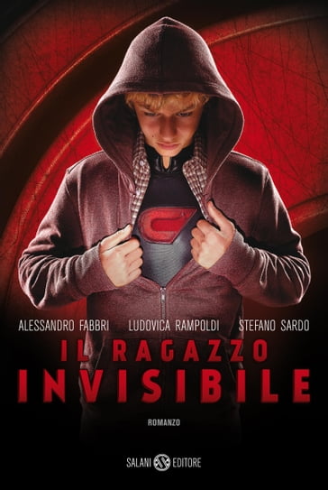 Il ragazzo invisibile - Alessandro Fabbri - Ludovica Rampoldi - Stefano Sardo