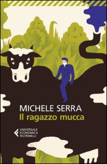 Il ragazzo mucca - Michele Serra