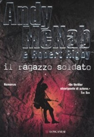 Il ragazzo soldato - Andy McNab - Robert Rigby