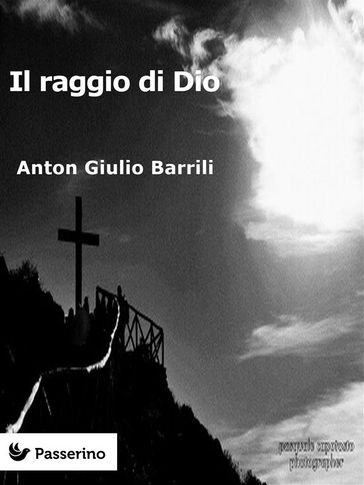 Il raggio di Dio - Anton Giulio Barrili