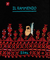 Il rammendo. Ediz. a colori