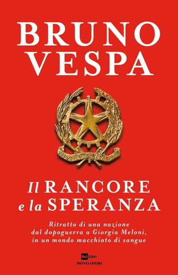 Il rancore e la speranza - Bruno Vespa