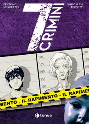 Il rapimento. 7 crimini - Katja Centomo - Emanuele Sciarretta