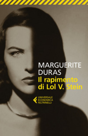 Il rapimento di Lol V. Stein - Marguerite Duras