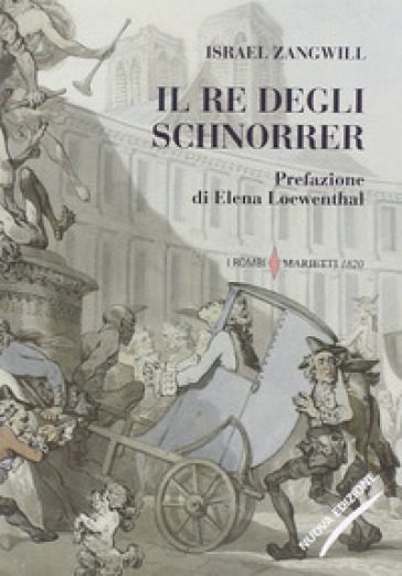 Il re degli Schnorrer - Israel Zangwill