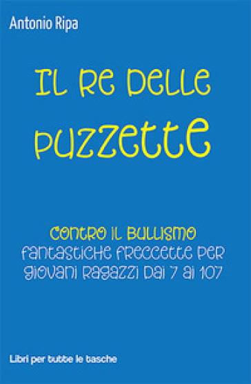 Il re delle puzzette - Antonio Ripa