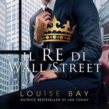 Il re di Wall Street - Louise Bay