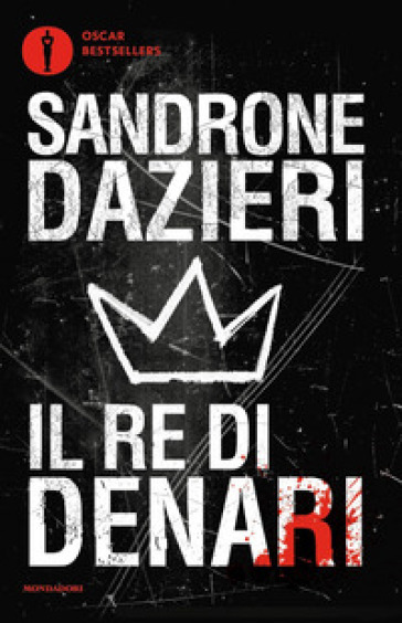 Il re di denari - Sandrone Dazieri