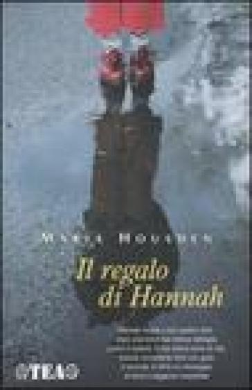 Il regalo di Hannah - Maria Housden