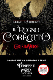 Il regno corrotto. GrishaVerse