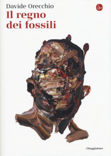 Il regno dei fossili - Davide Orecchio | 