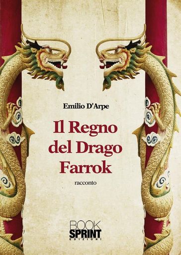 Il regno del drago Farrok - Emilio D